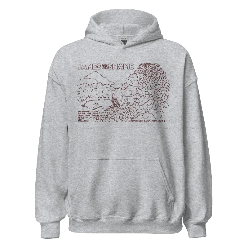 Everyday Hoodie -James and the Shame Nothing Left to Love Hoodie