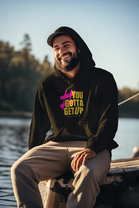 Organic Cotton Hoodie -#YouGottaGetUp Hoodie