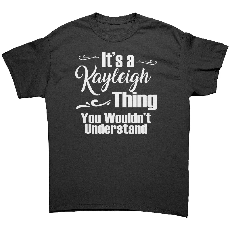 tie-dye floral t-shirts -It's a KAYLEIGH Thing, You Wouldn't Understand T-Shirt