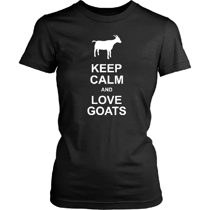 funny mom t-shirts -KEEP CALM and LOVE GOATS Women's T-Shirt