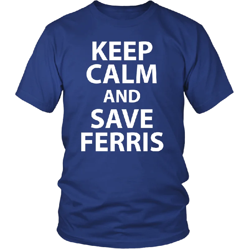 botanical t-shirts plants -Keep Calm and Save Ferris - 80's - Unisex T-Shirt