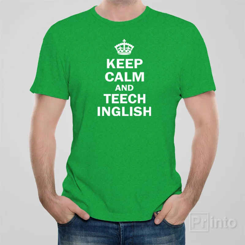 trendy t-shirts for teens -Keep calm and teech Inglish - T-shirt