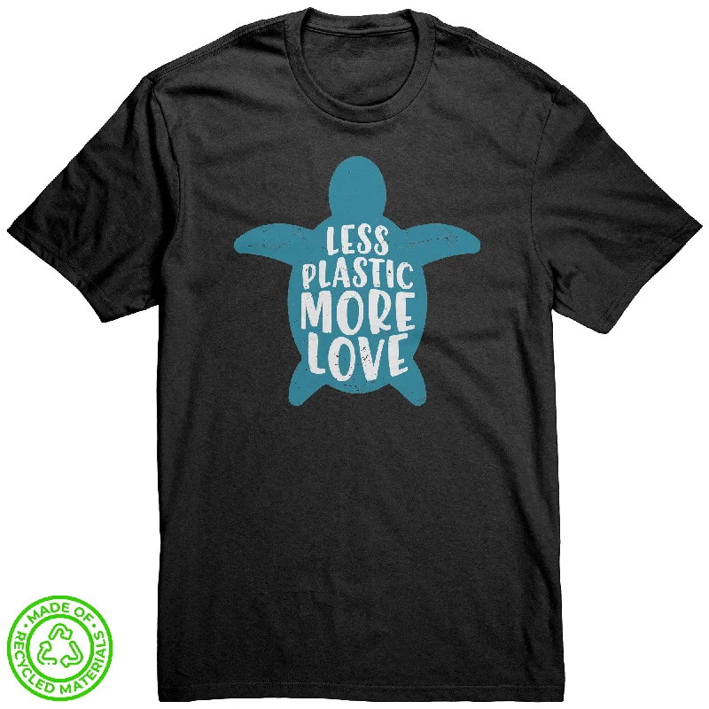 cozy vibe t-shirts -Less Plastic More Love 100% RECYCLED Fabric T-Shirt