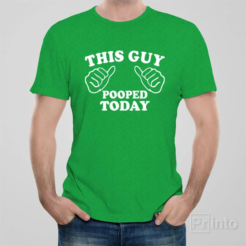 vintage abstract t-shirts -This guy pooped today - T-shirt